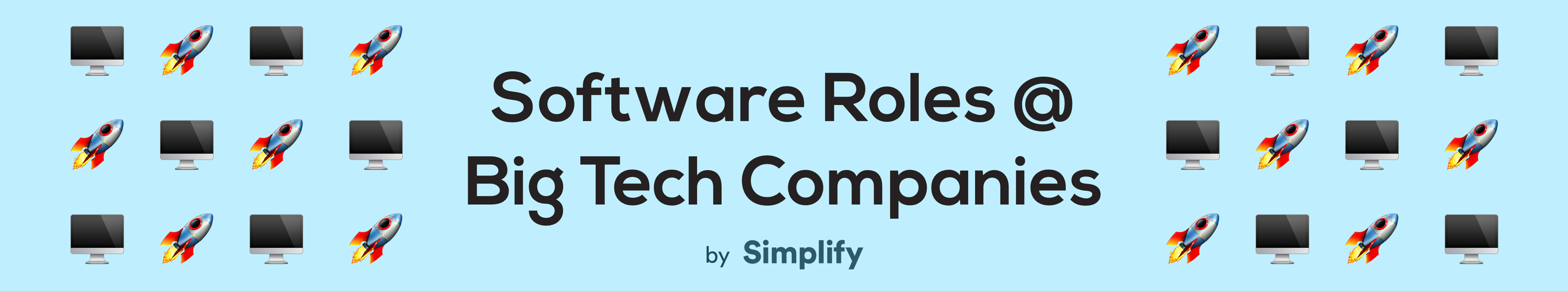 text that says “Software Roles @ Big Tech Companies” surrounded by computer and rocket ship emojis