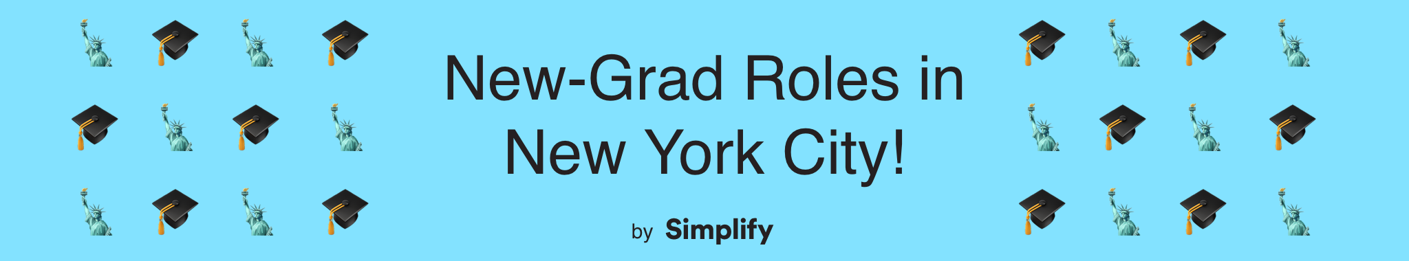text that says “New Grad Roles in New York City!” surrounded by graduation caps and statue of liberty emojis