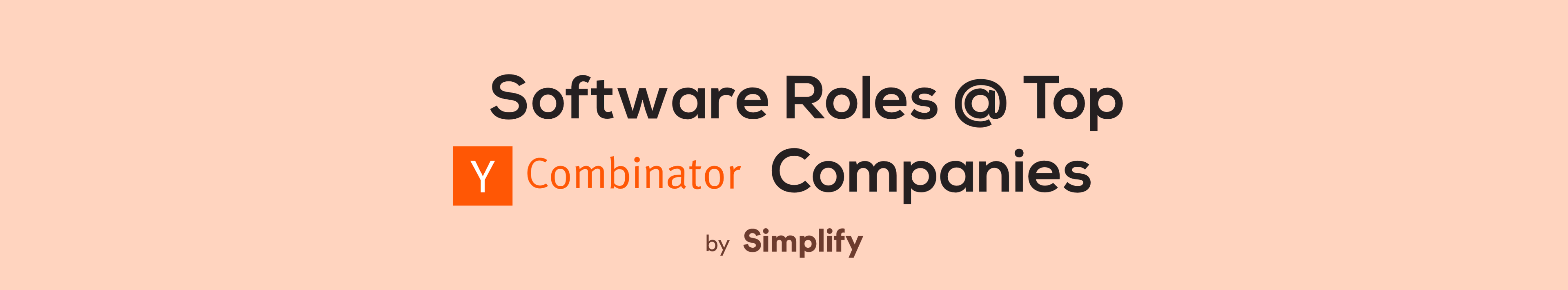 text that says “Software Roles @ Top YC Companies by Simplify” on an orange background