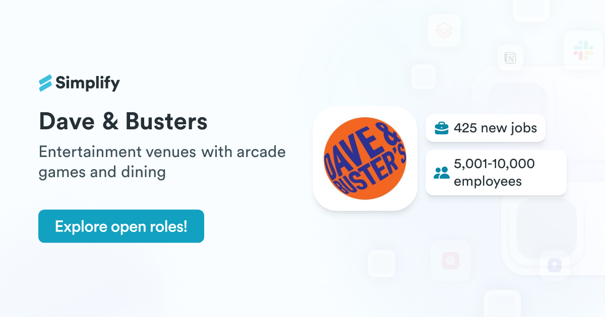Dave Occupations Jobs and Employment at Dave & Busters | Simplify Jobs