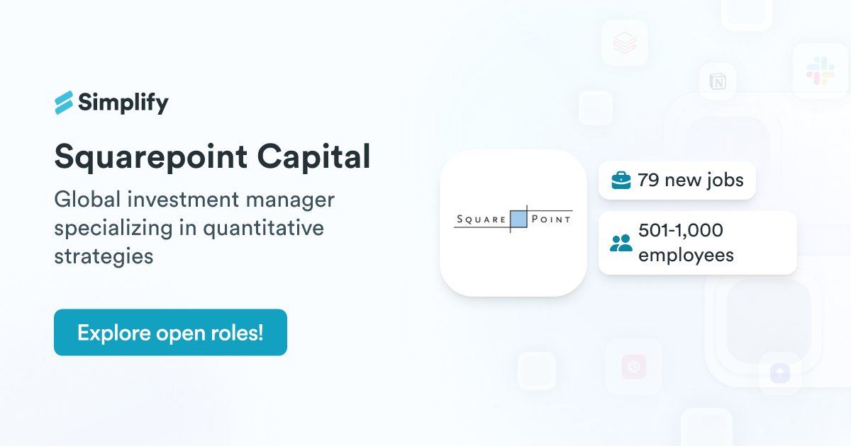 Jobs and Employment at Squarepoint Capital | Simplify Jobs
