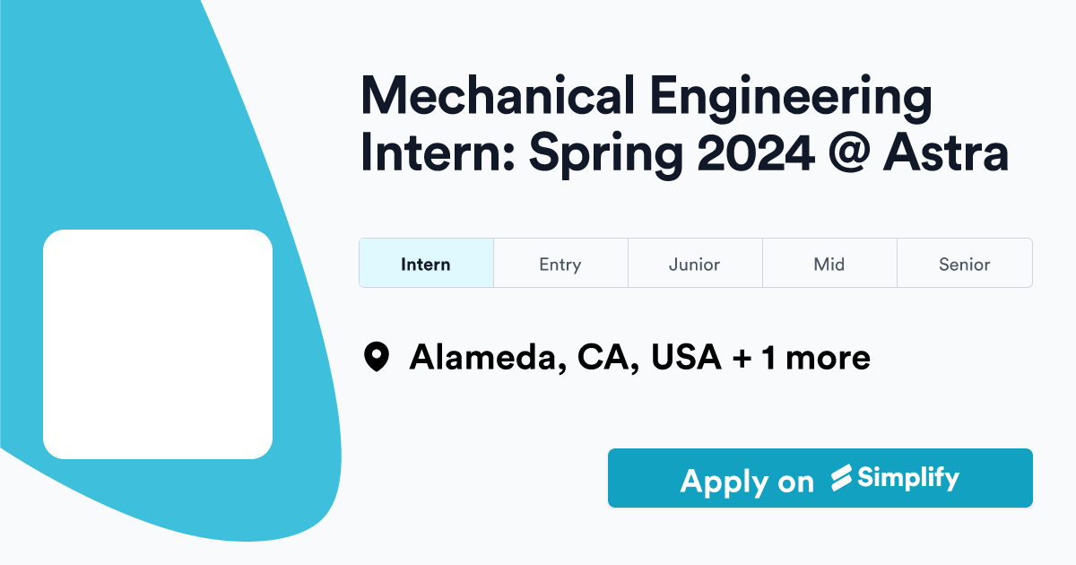 Mechanical Engineering Intern Spring 2024 Astra Simplify Jobs
