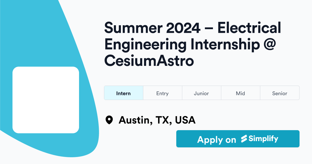 Summer 2024 Electrical Engineering Internship CesiumAstro