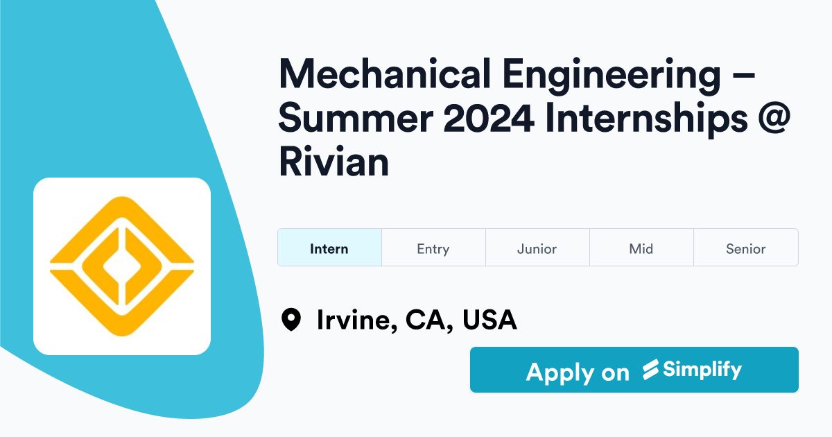 Mechanical Engineering Summer 2024 Internships Rivian Simplify Jobs