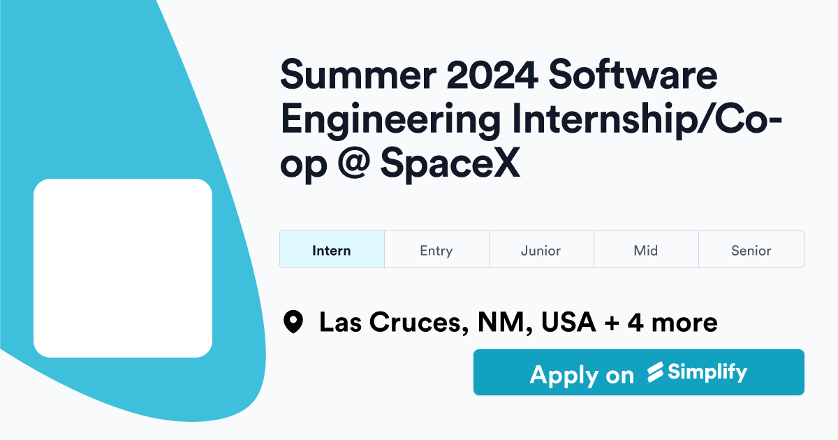 Summer 2024 Software Engineering Internship/Coop SpaceX Simplify Jobs