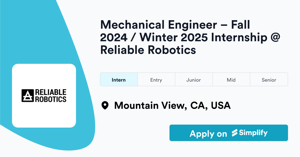 Mechanical Engineer Fall 2024 / Winter 2025 Internship Reliable