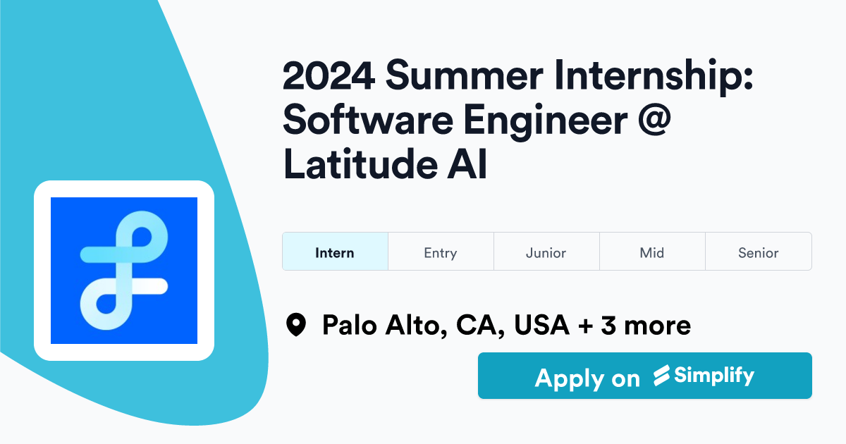 2024 Summer Internship Software Engineer Latitude AI Simplify Jobs