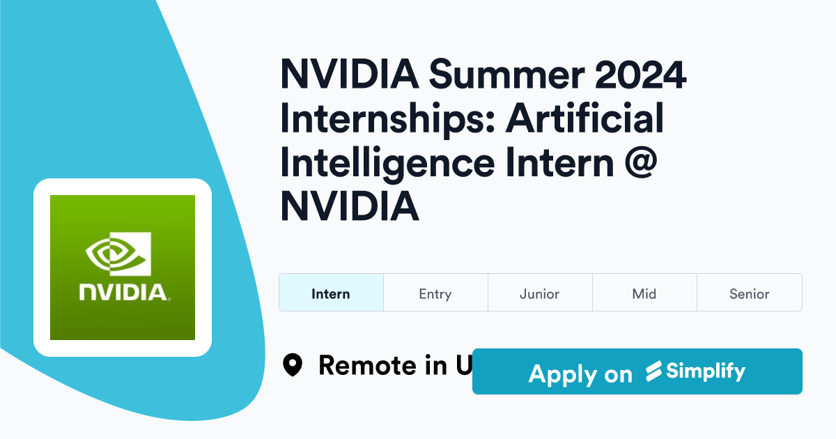 NVIDIA Summer 2024 Internships Artificial Intelligence Intern NVIDIA