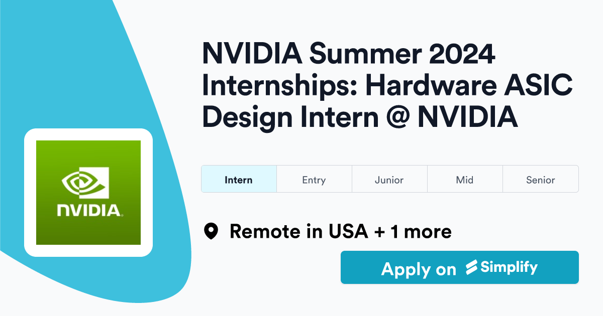 NVIDIA Summer 2024 Internships Hardware ASIC Design Intern NVIDIA