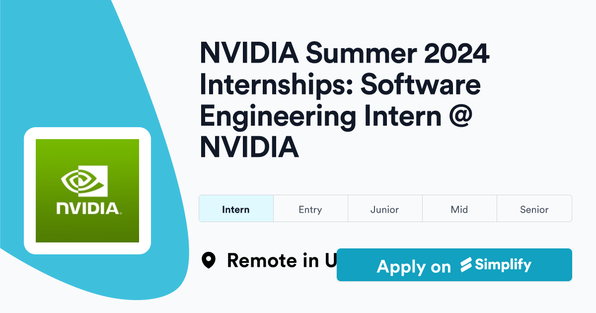 NVIDIA Summer 2024 Internships Software Engineering Intern NVIDIA