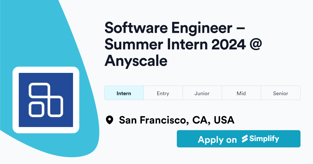 Software Engineer Summer Intern 2024 Anyscale Simplify Jobs