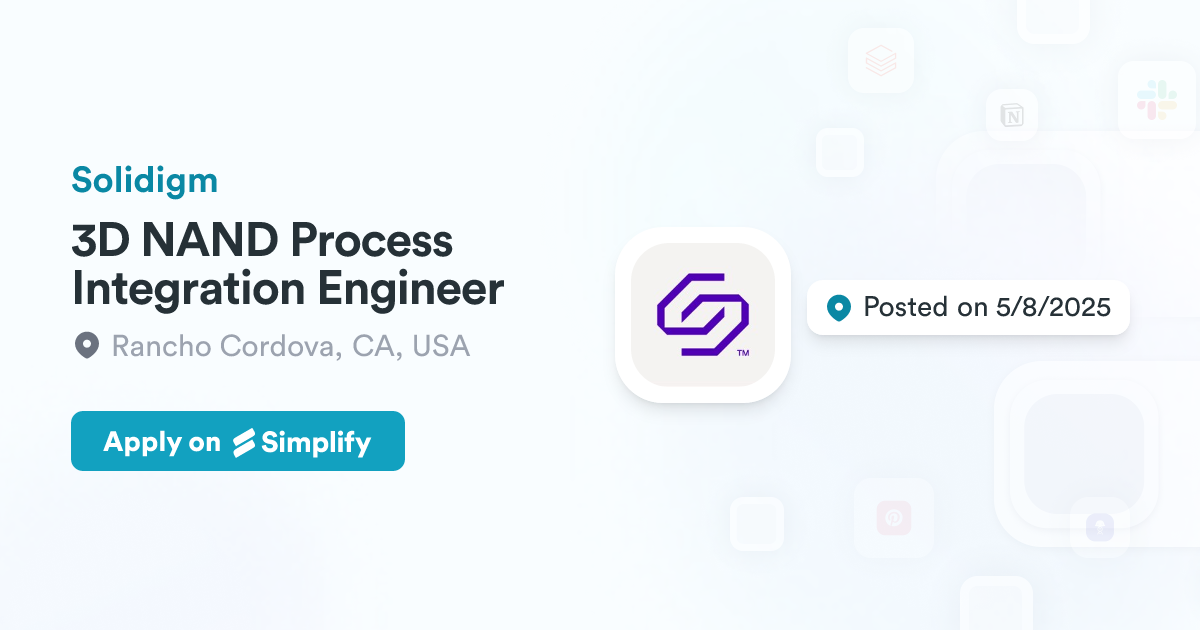 3D NAND Process Integration Engineer @ Solidigm | Simplify Jobs