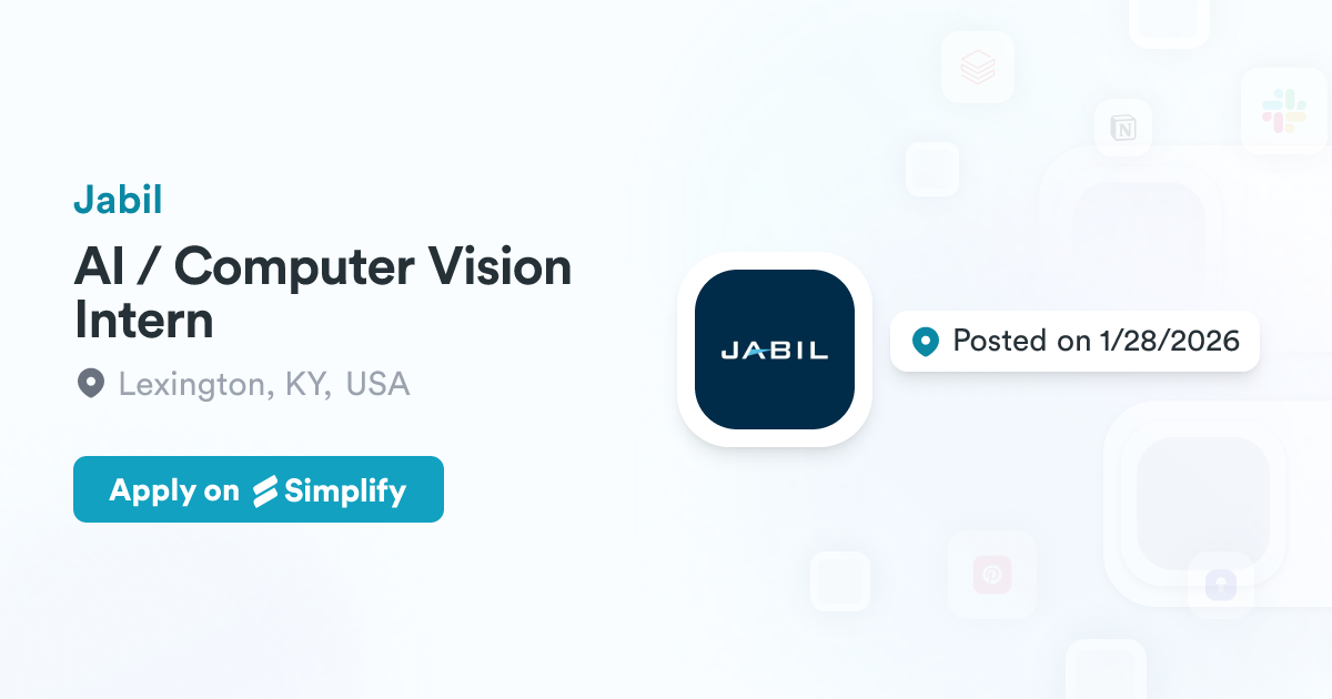 AI / Computer Vision Intern @ Jabil | Simplify Jobs