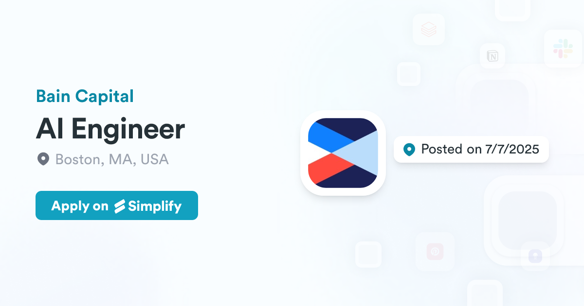 AI Engineer @ Bain Capital | Simplify Jobs