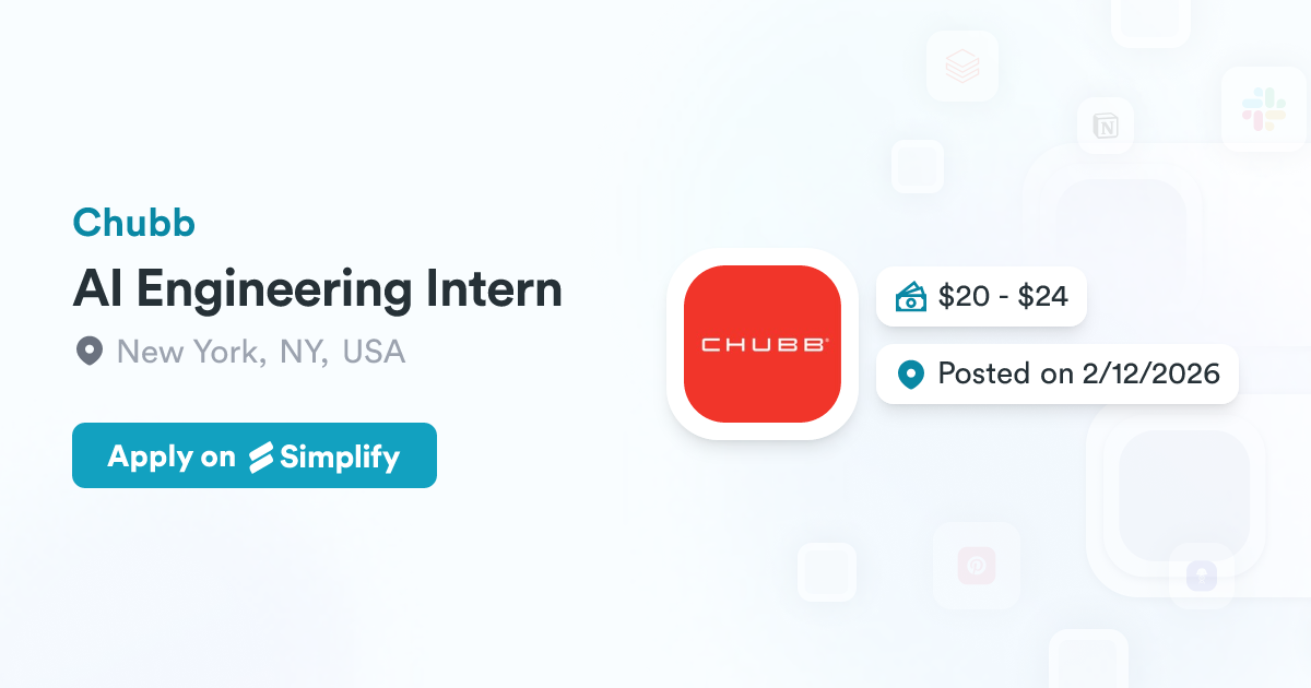 Chubb Engineering AI Engineering Intern @ Chubb | Simplify Jobs