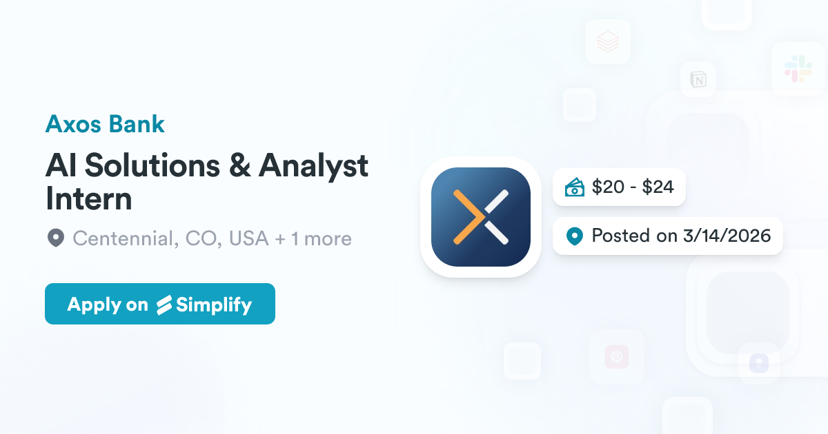 Axos Api AI Solutions & Analyst Intern @ Axos Bank | Simplify Jobs