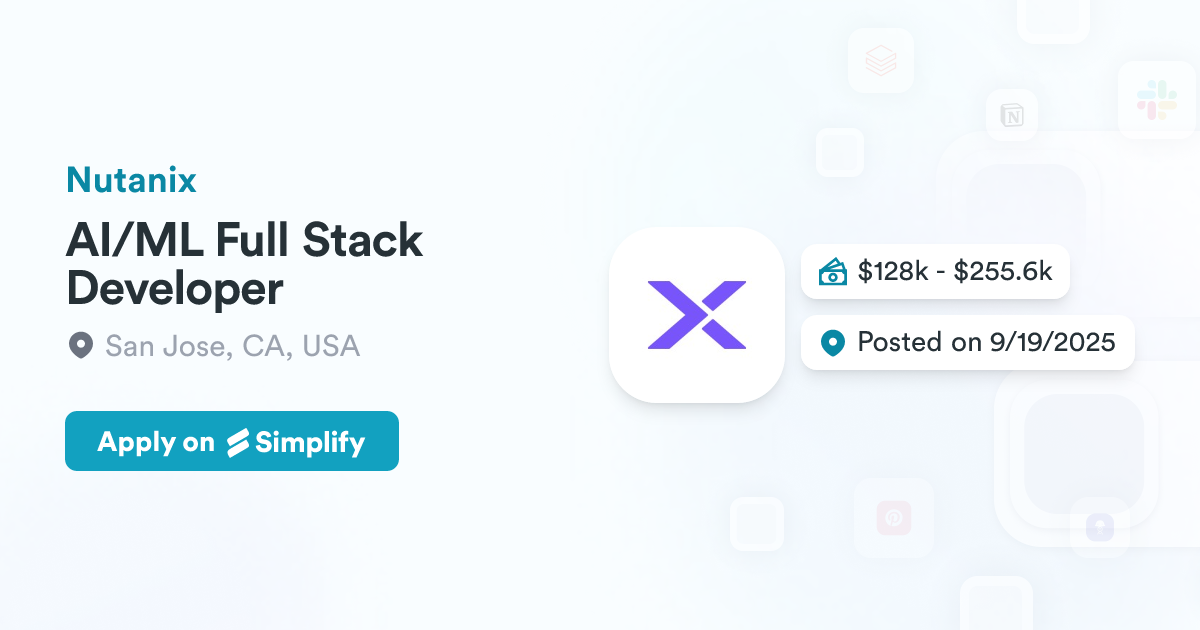 Aiml Full Stack AI/ML Full Stack Developer @ Nutanix | Simplify Jobs