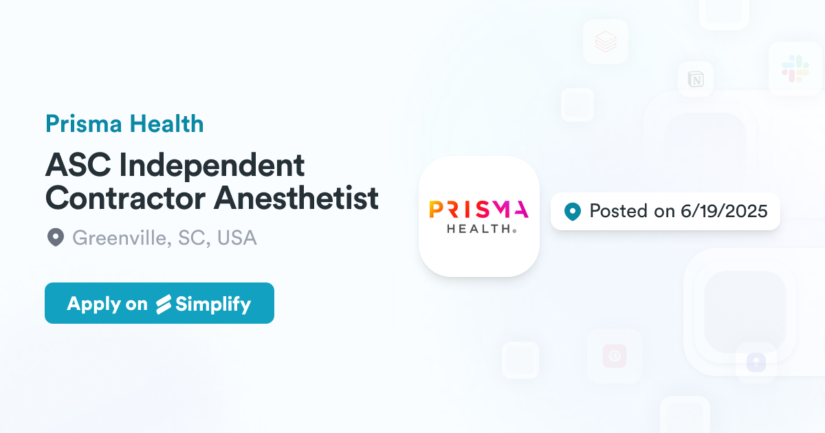 Asc Jobs ASC Independent Contractor Anesthetist @ Prisma Health | Simplify Jobs