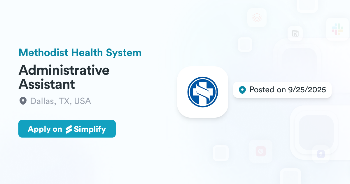 Api Umc Administrative Assistant @ Methodist Health System | Simplify Jobs