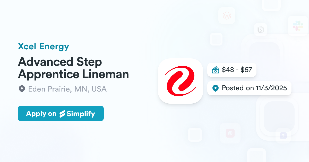 Advanced Step Apprentice Lineman @ Xcel Energy | Simplify Jobs