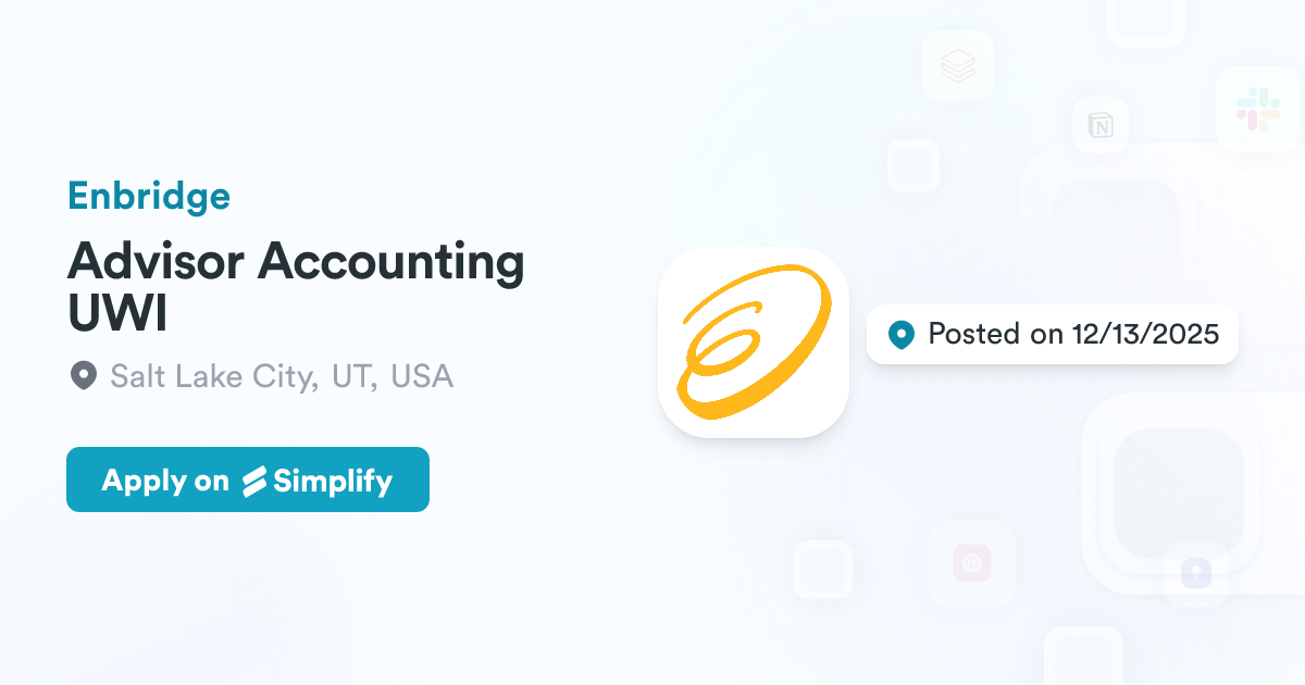 Advisor Accounting UWI @ Enbridge | Simplify Jobs