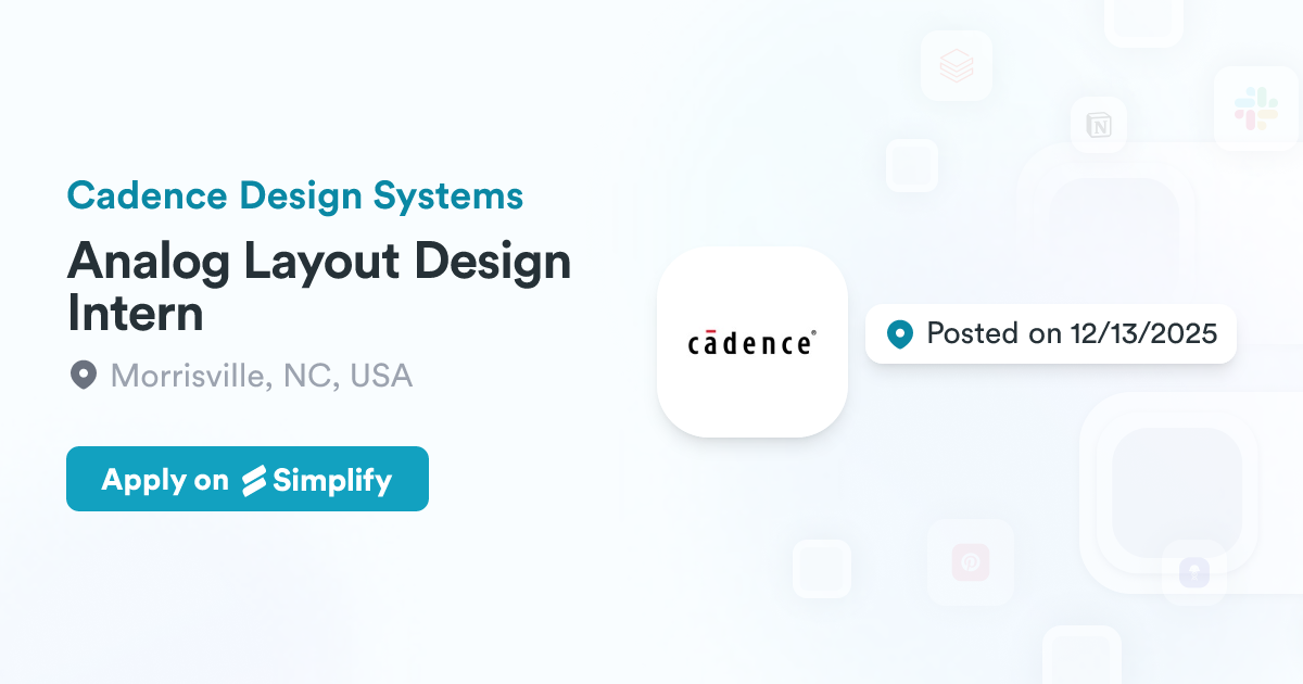 Best Analog Layout Examples Analog Layout Design Intern @ Cadence Design Systems | Simplify Jobs