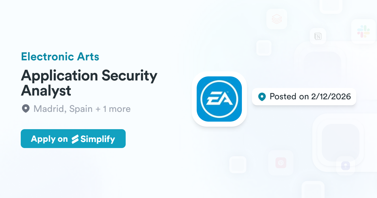 Application Security Analyst Application Security Analyst @ Electronic Arts | Simplify Jobs
