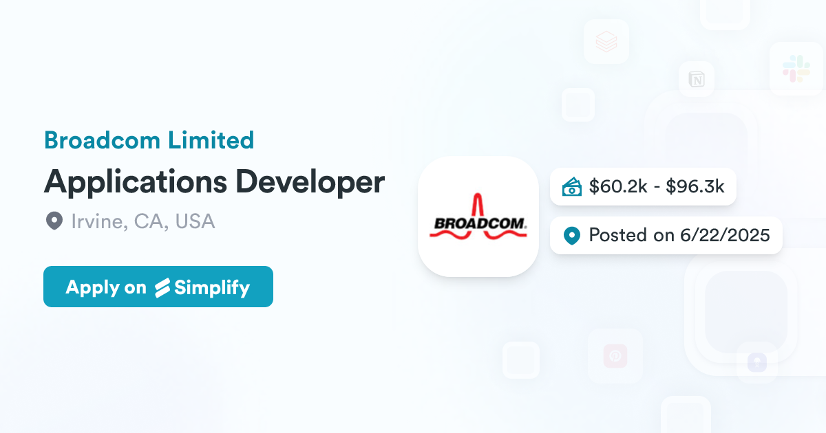 Applications Developer @ Broadcom Limited | Simplify Jobs