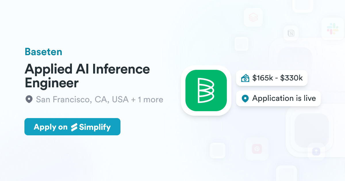 Ai Inference Engineer Applied AI Inference Engineer @ Baseten | Simplify Jobs