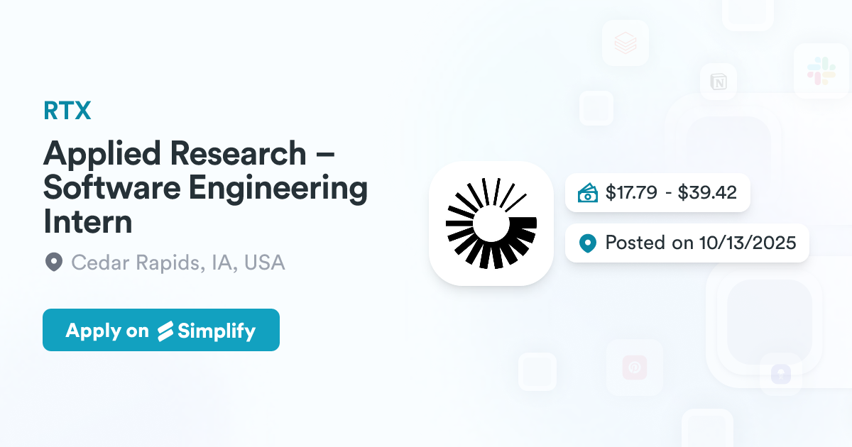 Applied Software Technology Applied Research – Software Engineering Intern @ RTX | Simplify Jobs