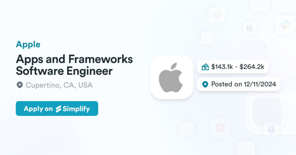 Apps and Frameworks Software Engineer @ Apple | Simplify Jobs