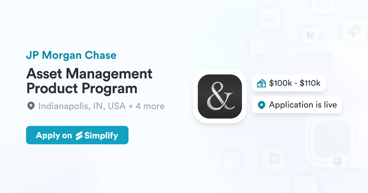 Asset Program Asset Management Product Program @ JP Morgan Chase | Simplify Jobs