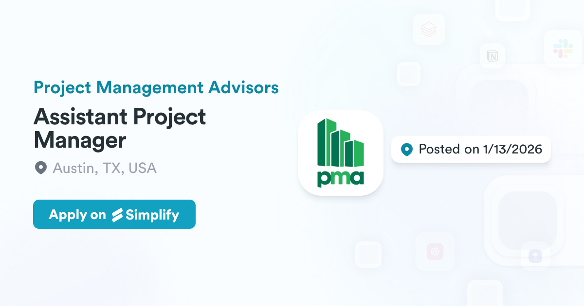 Assistant Planning Manager Assistant Project Manager @ Project Management Advisors | Simplify Jobs