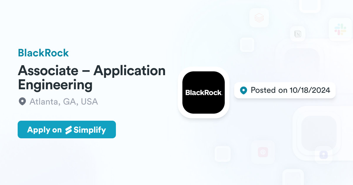 Associate Application Weeks Associate – Application Engineering @ BlackRock | Simplify Jobs