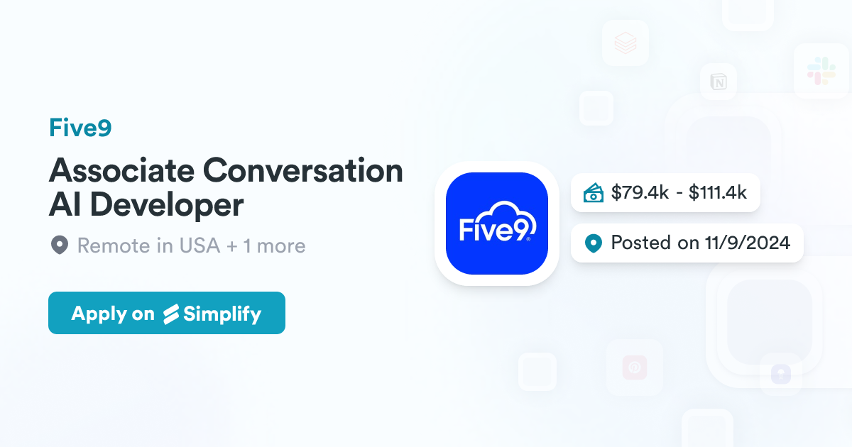 Five9 Api Associate Conversation AI Developer @ Five9 | Simplify Jobs