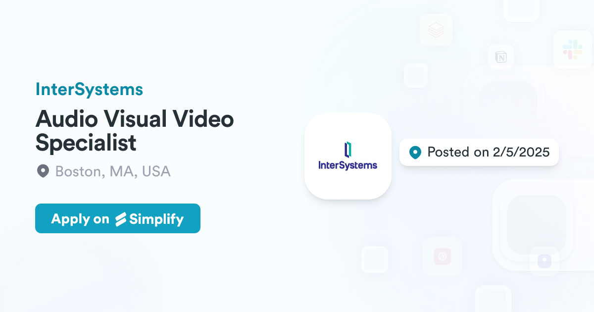 Audio Visual Video Specialist @ InterSystems | Simplify Jobs