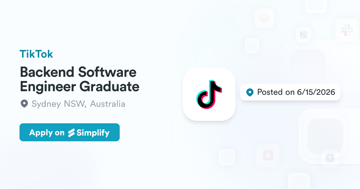 Backend Software Engineer Graduate @ TikTok | Simplify Jobs