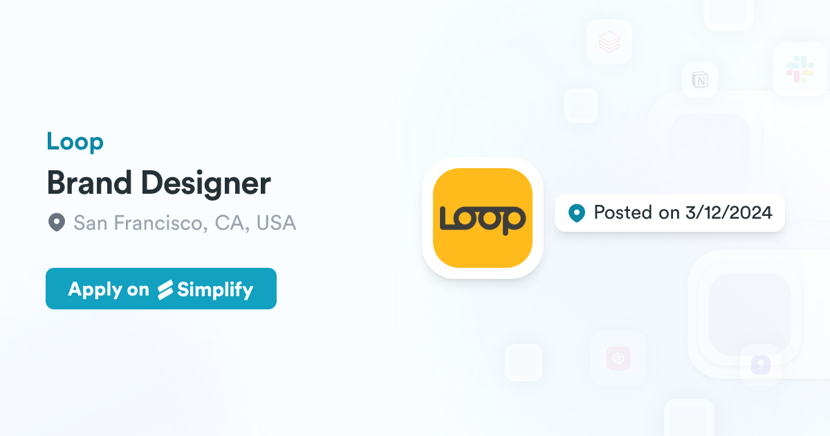 Brand Designer @ Loop | Simplify Jobs