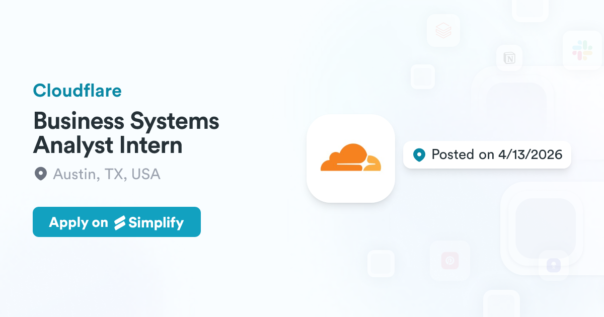 Business Systems Analyst Intern @ Cloudflare | Simplify Jobs