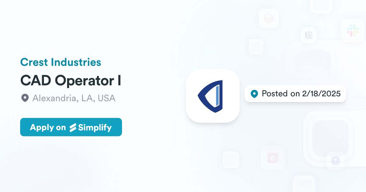CAD Operator I @ Crest Industries | Simplify Jobs