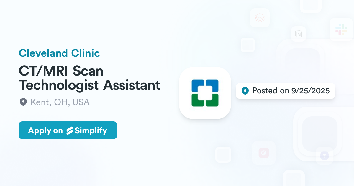 Ct Tech CT/MRI Scan Technologist Assistant @ Cleveland Clinic | Simplify Jobs
