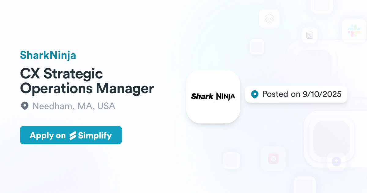 Cx Operations CX Strategic Operations Manager @ SharkNinja | Simplify Jobs