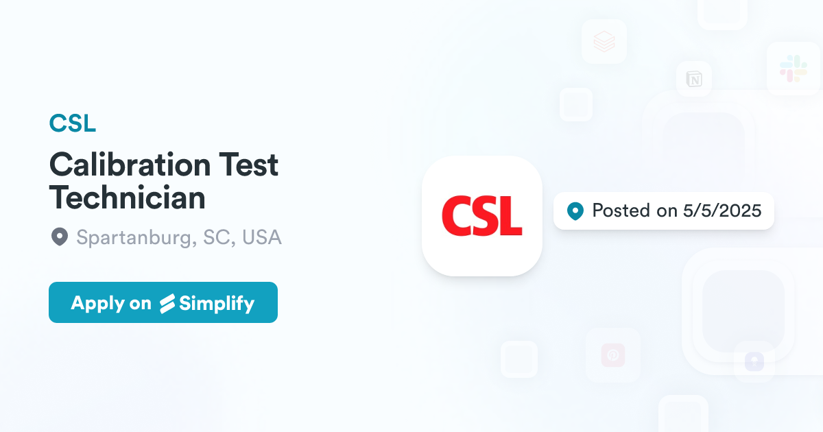 Calibration Test Technician @ CSL | Simplify Jobs