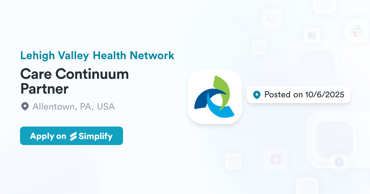 Care Continuum Partner @ Lehigh Valley Health Network | Simplify Jobs