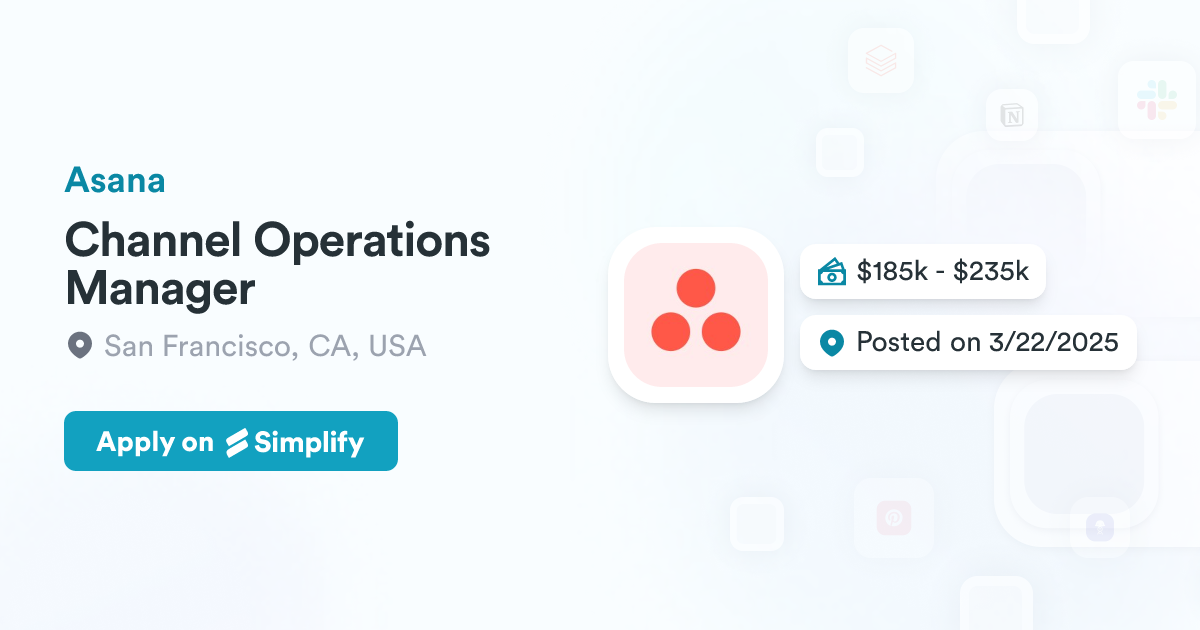 Channel Operations Channel Operations Manager @ Asana | Simplify Jobs