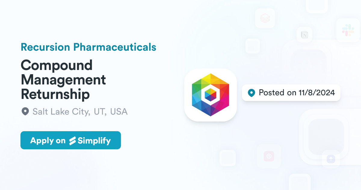 Compound Manager Compound Management Returnship @ Recursion Pharmaceuticals | Simplify Jobs