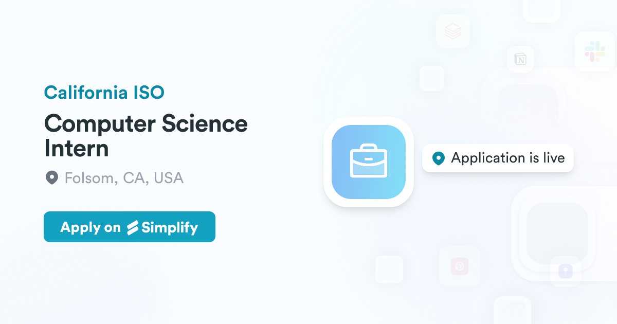Computer Science Intern @ California ISO | Simplify Jobs