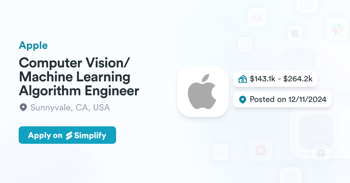 Computer Vision/Machine Learning Algorithm Engineer @ Apple | Simplify Jobs