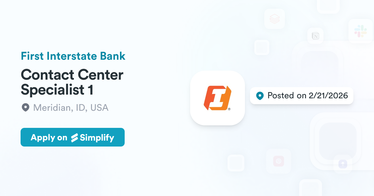 First Interstate Counter Check Contact Center Specialist 1 @ First Interstate Bank | Simplify Jobs