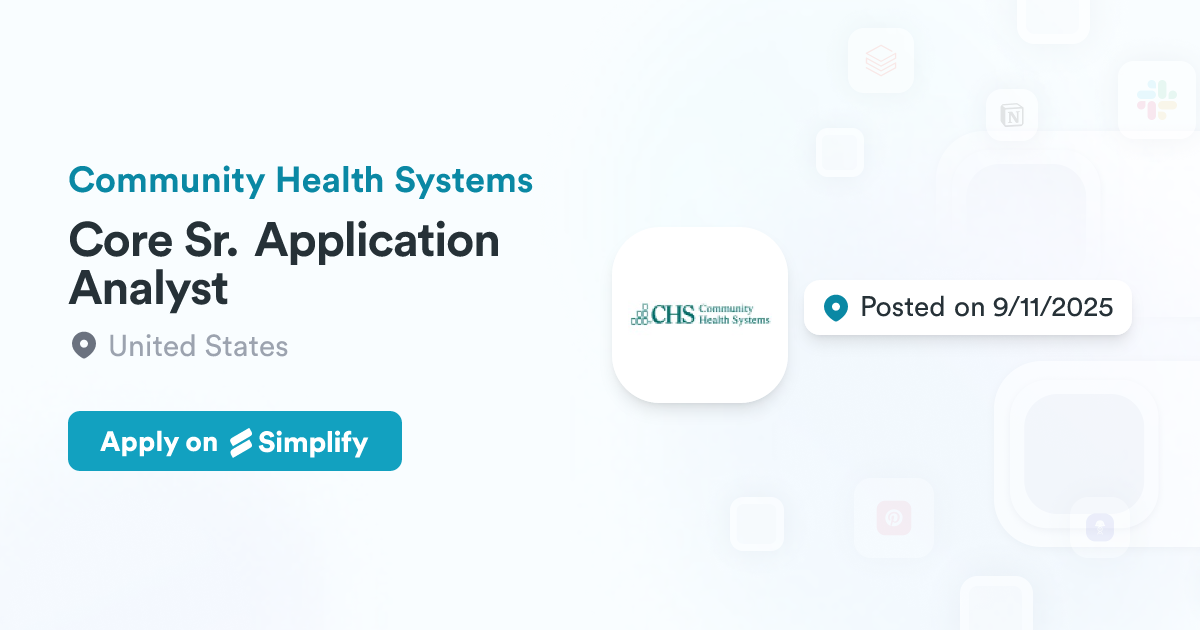 Core Sr. Application Analyst @ Community Health Systems | Simplify Jobs